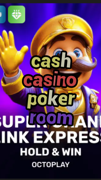 cash casino poker room-w4cy2mdjlx2bf.com